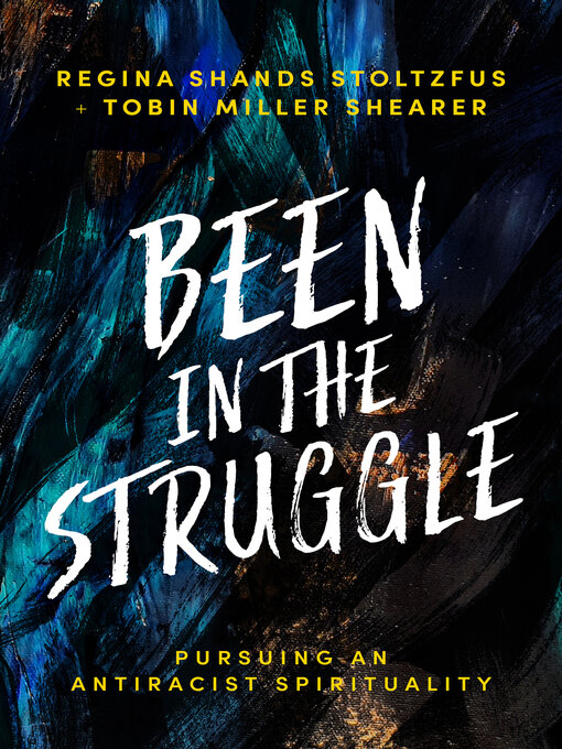 Title details for Been in the Struggle by Regina Shands Stoltzfus - Available